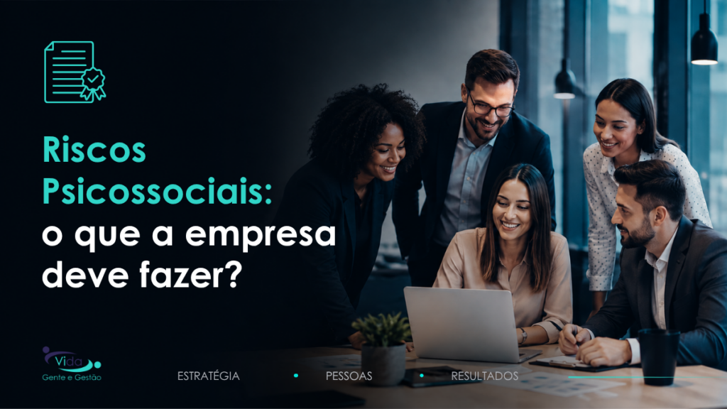Gestão de Riscos Psicossociais: o que sua empresa precisa saber e fazer